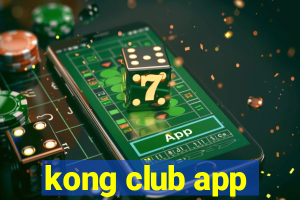 kong club app