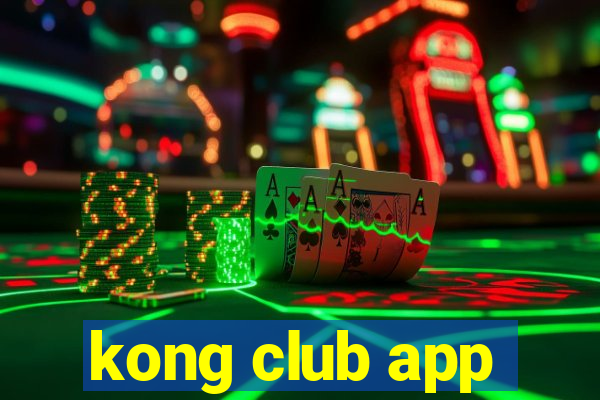 kong club app