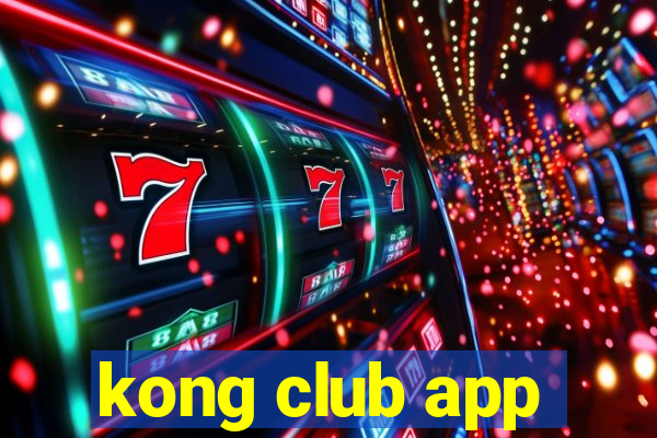 kong club app