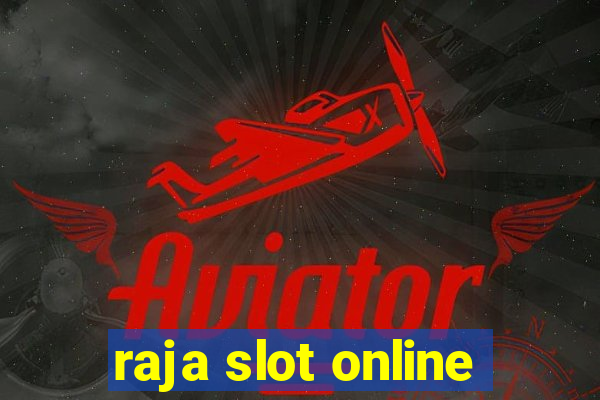 raja slot online