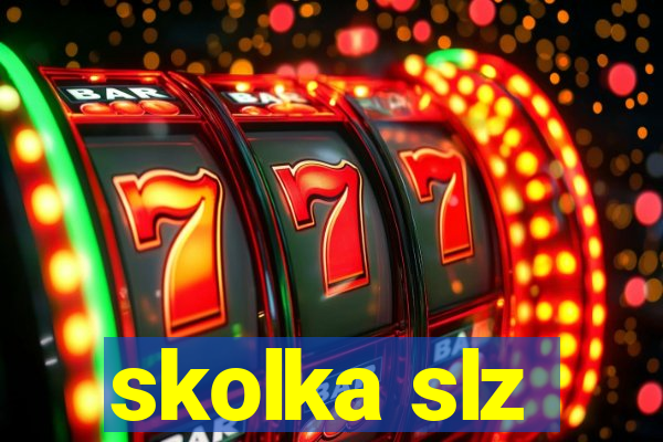 skolka slz