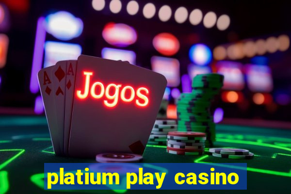 platium play casino