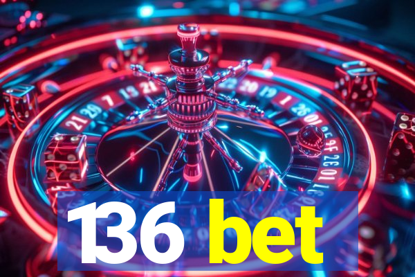 136 bet