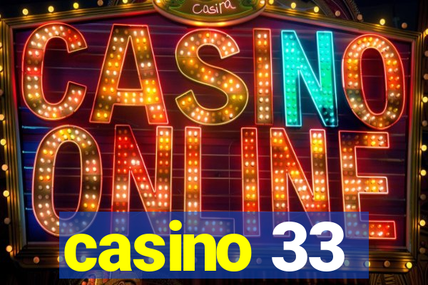 casino 33