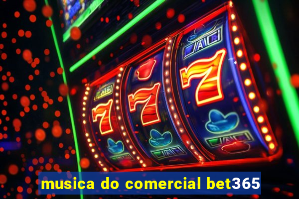 musica do comercial bet365