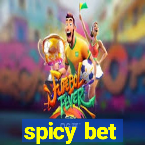 spicy bet