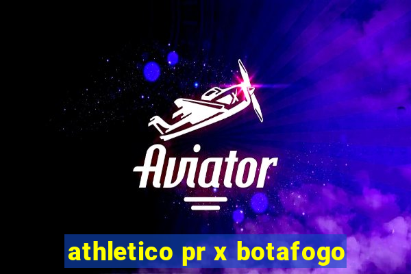 athletico pr x botafogo