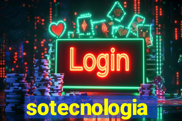 sotecnologia