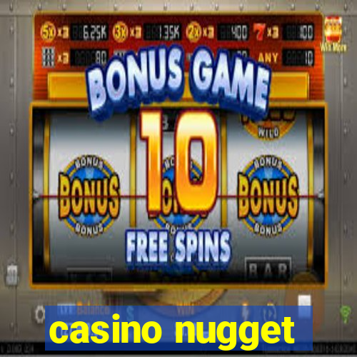 casino nugget