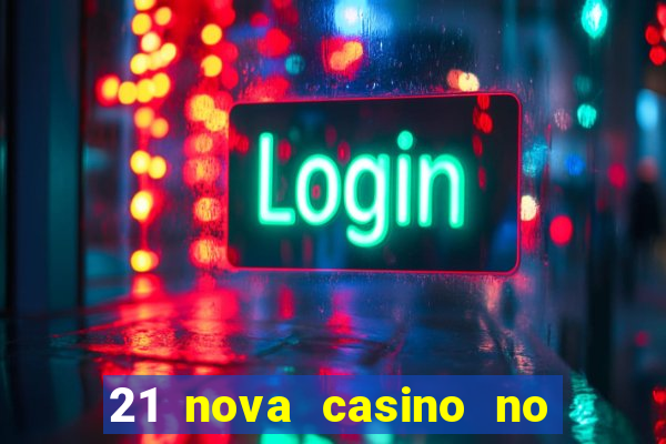 21 nova casino no deposit bonus