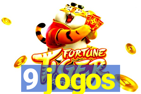 9 jogos