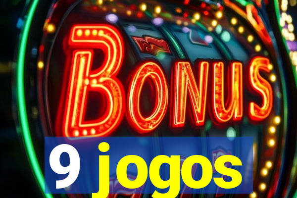 9 jogos