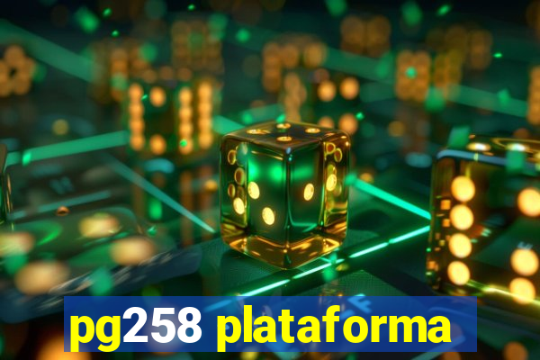 pg258 plataforma