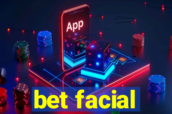 bet facial