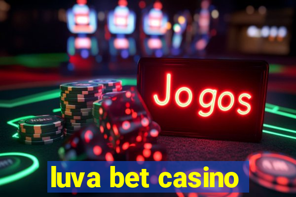 luva bet casino