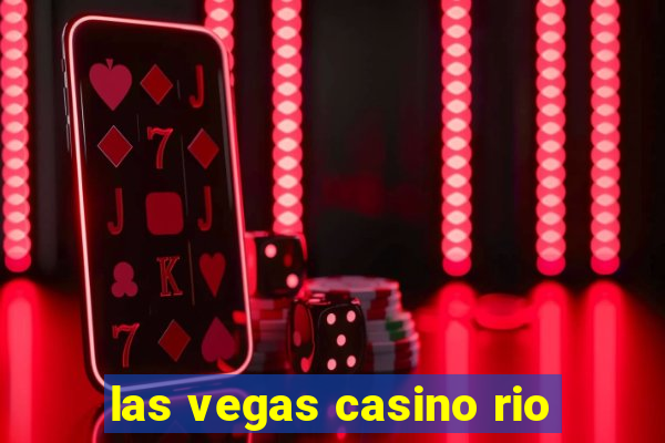 las vegas casino rio