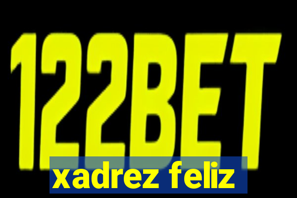 xadrez feliz