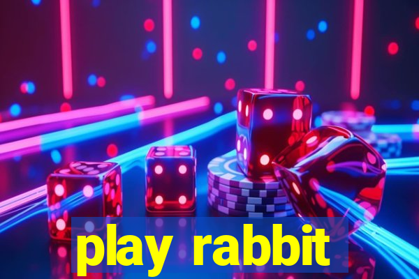 play rabbit