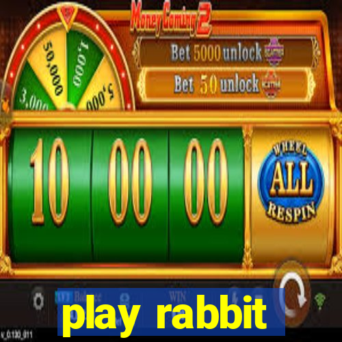 play rabbit