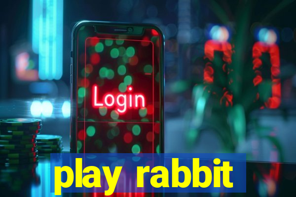 play rabbit