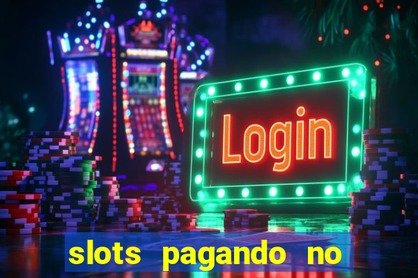 slots pagando no cadastro 2024