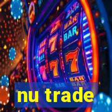 nu trade