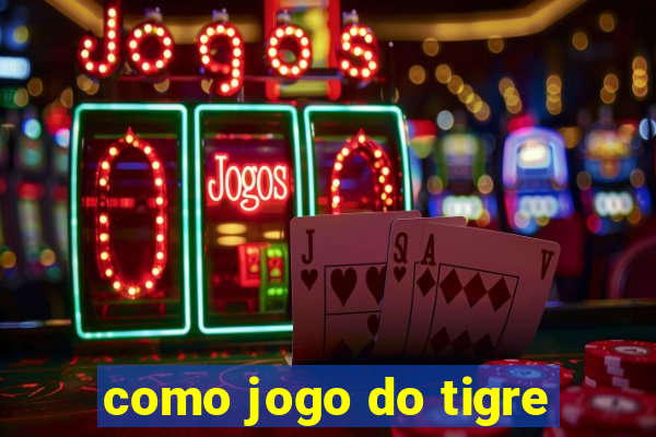 como jogo do tigre