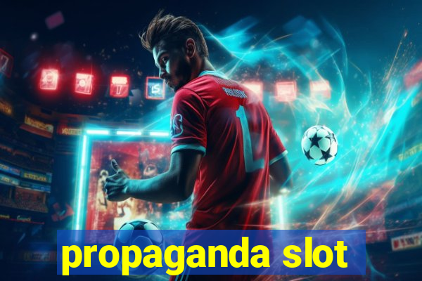 propaganda slot