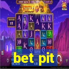 bet pit