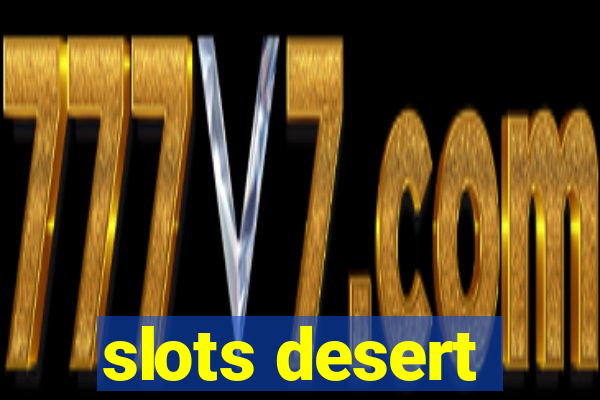 slots desert