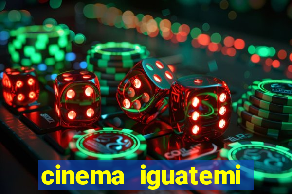 cinema iguatemi porto alegre