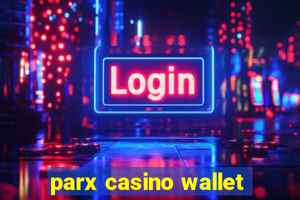 parx casino wallet