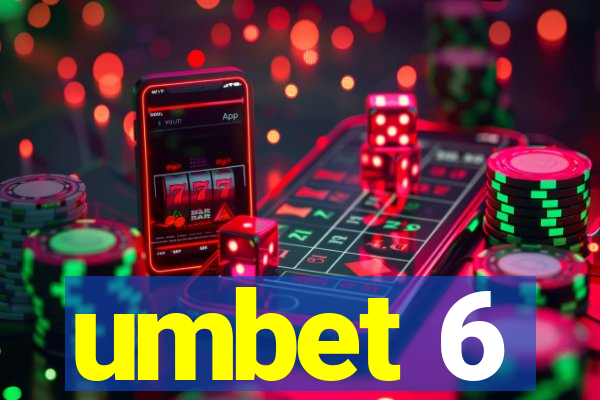 umbet 6