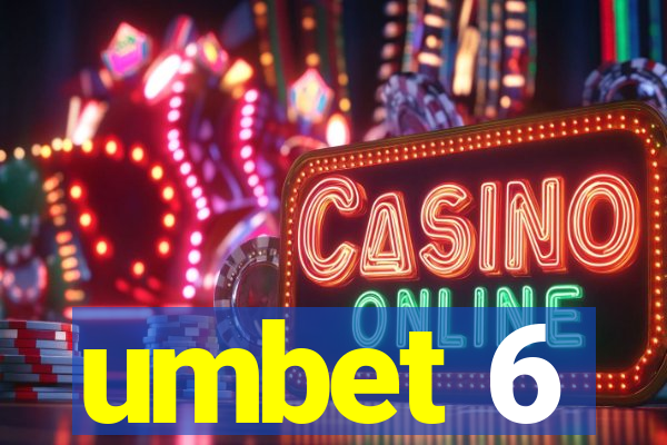 umbet 6