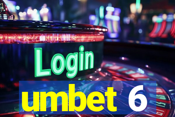 umbet 6