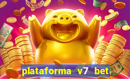 plataforma v7 bet é confiável