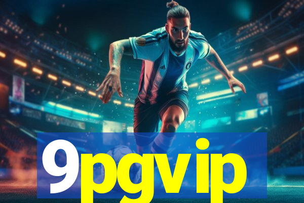 9pgvip