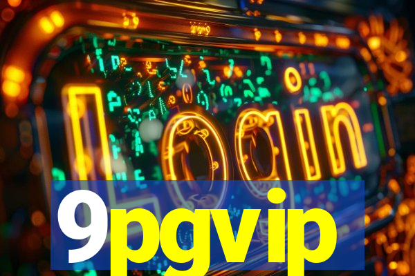 9pgvip