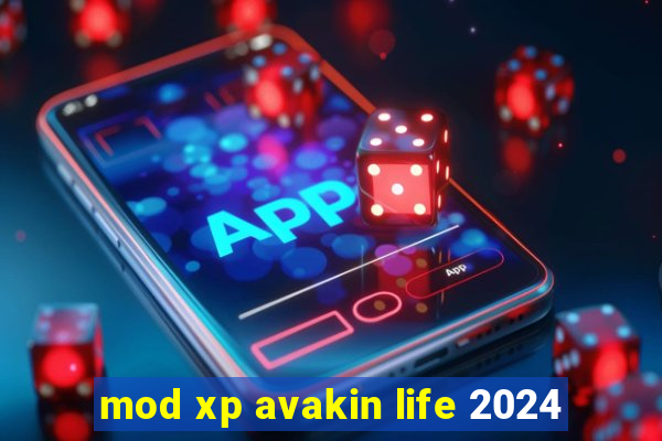 mod xp avakin life 2024