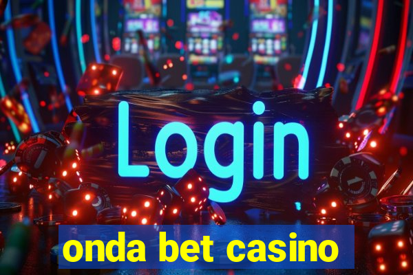 onda bet casino