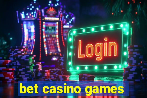 bet casino games