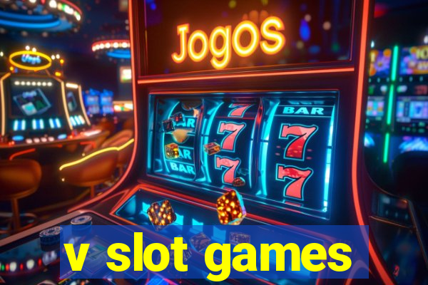 v slot games