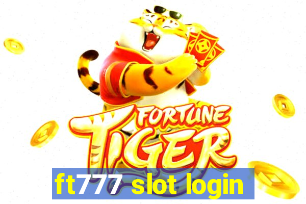 ft777 slot login