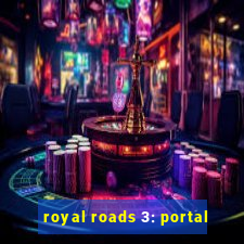 royal roads 3: portal