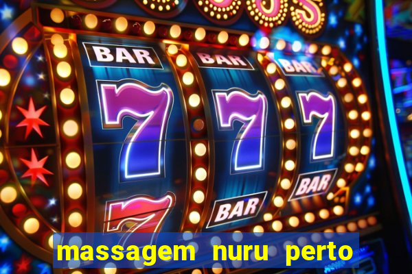 massagem nuru perto de mim