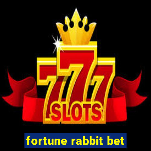 fortune rabbit bet