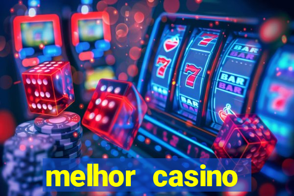 melhor casino online 2023