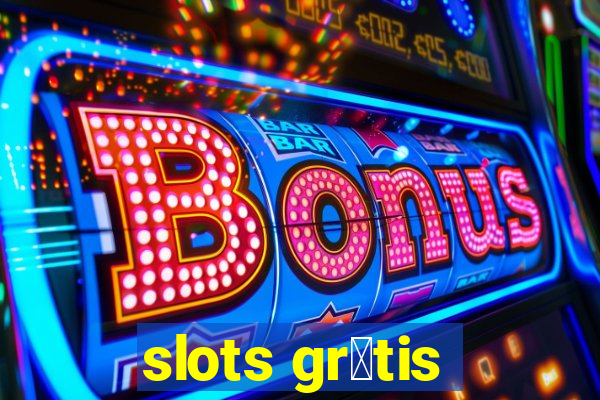 slots gr谩tis