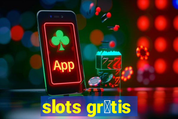 slots gr谩tis