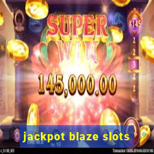 jackpot blaze slots